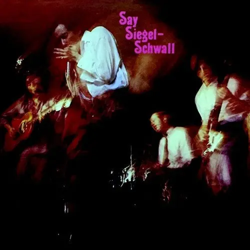 Siegel-Schwall Band- Say Siegel-Schwall (Cd) 1