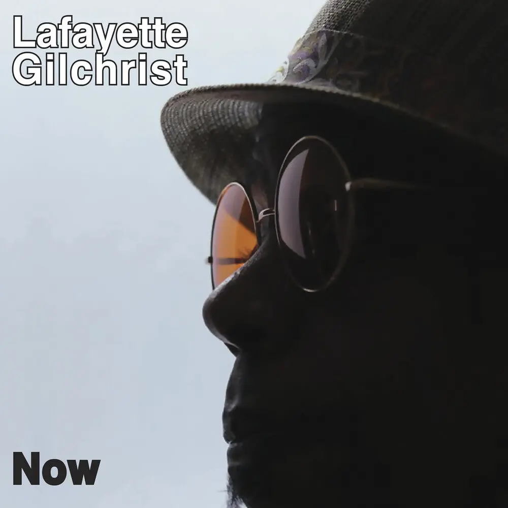 Lafayette Gilchrist- Now (Cd) 1