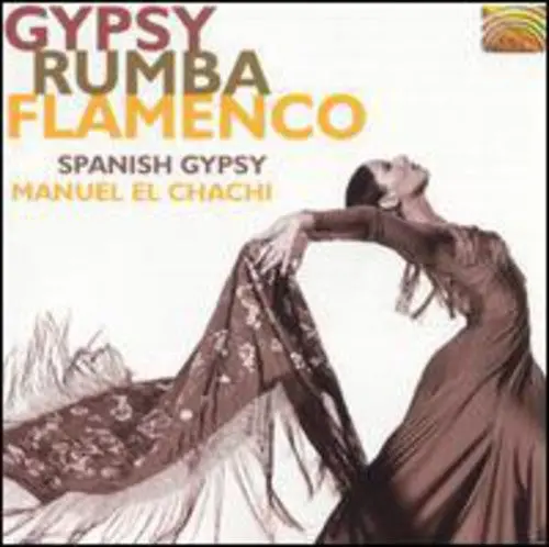 Spanish Gypsy/El Chachi- Gypsy Rumba Flamenco (Cd) 1