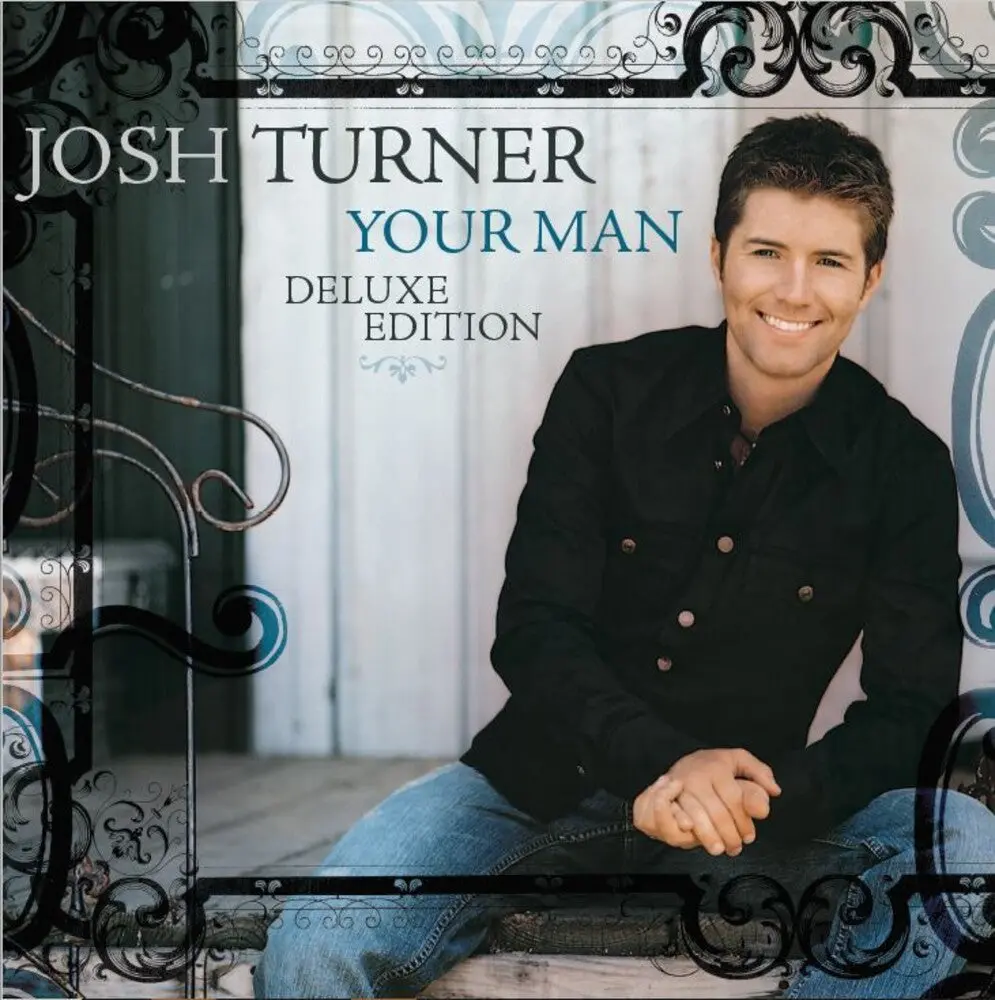 Josh Turner- Your Man: 15Th Anniversary Deluxe Edition (Cd) 1
