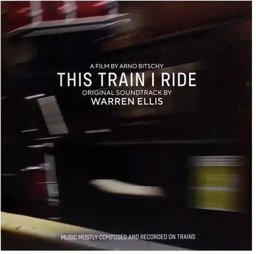 Warren Ellis- This Train I Ride (Original Soundtrack) 1