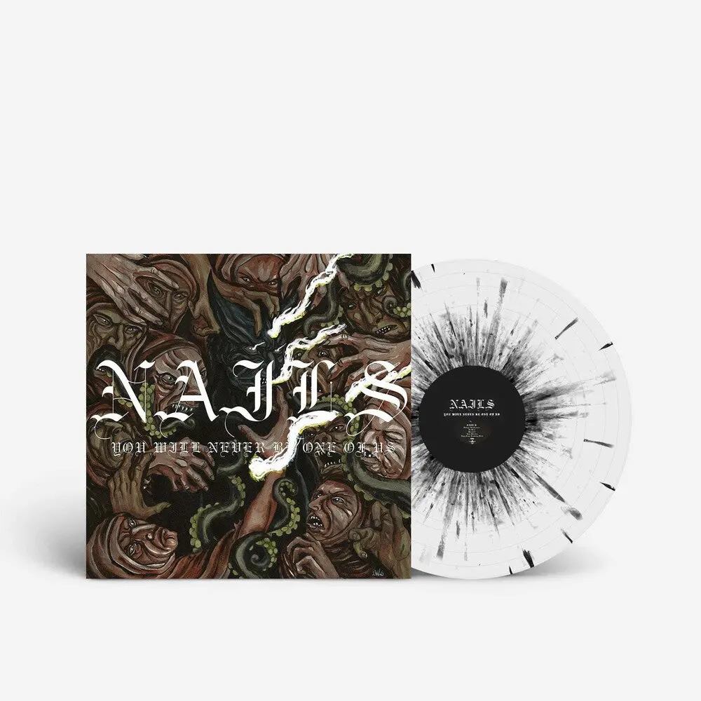 Nails- You Will Never Be One Of Us 1