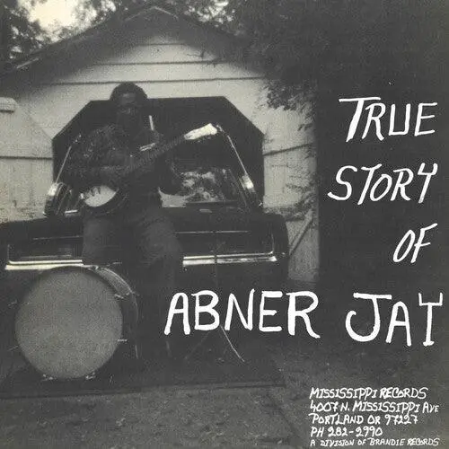 Abner Jay- True Story Of Abner Jay 1