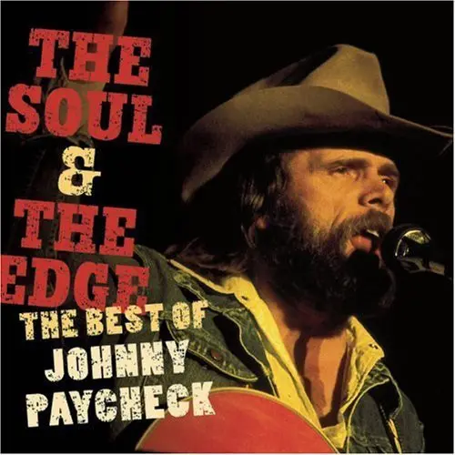 Johnny Paycheck- The Soul And The Edge: The Best Of Johnny Paycheck (Cd) 1