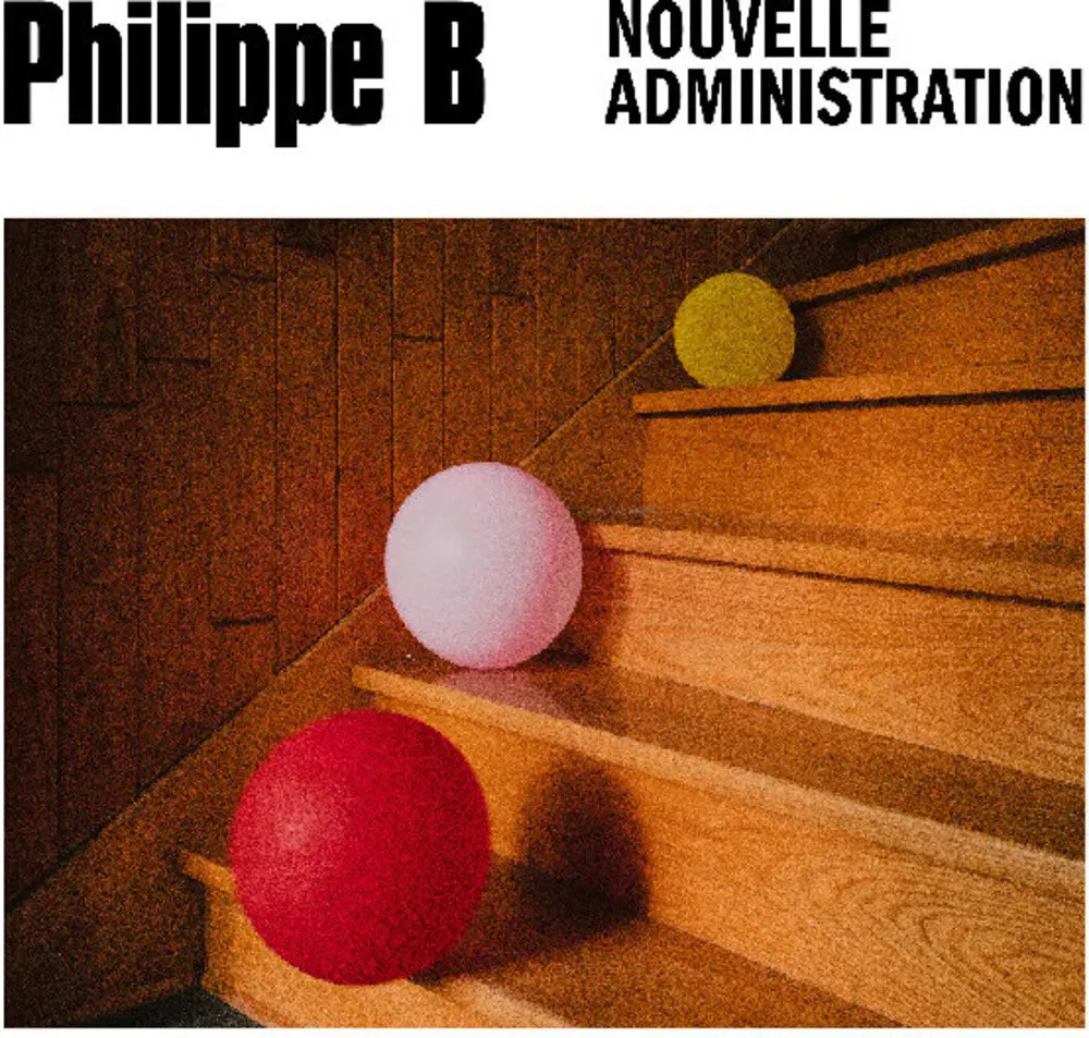 Philippe B- Nouvelle Administration (Cd) 1