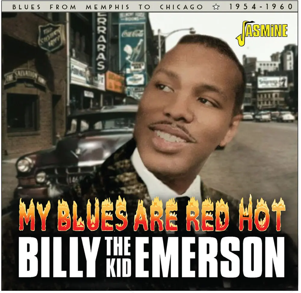 Billy Emerson  The Kid- My Blues Are Red Hot: Blues From Memphis To Chicag (Cd) 1