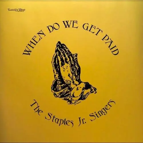 Staples Jr. Singers- When Do We Get Paid 1