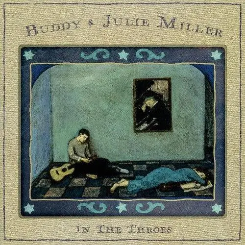 Buddy & Julie Miller- In The Throes (Cd) 1