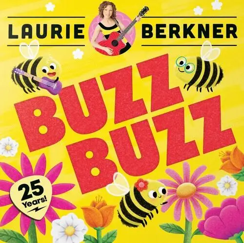 Laurie Berkner- Buzz Buzz (25Th Anniversary Edition) (Cd) 1