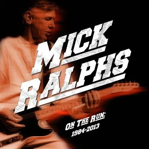 Mick Ralphs- On The Run 1984-2013 (Cd) 1
