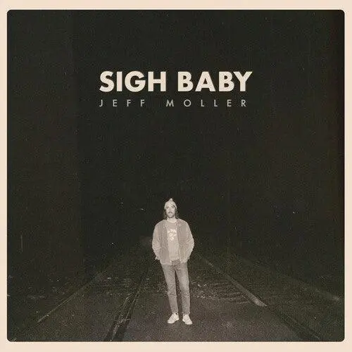 Jeff Moller- Sigh Baby (Cd) 1