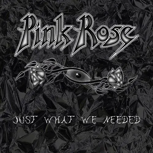Pink Rose- Just What We Needed (Cd) 1