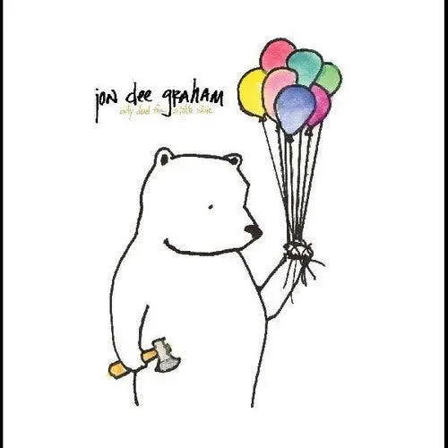 Jon Dee Graham- Only Dead For A Little While 1