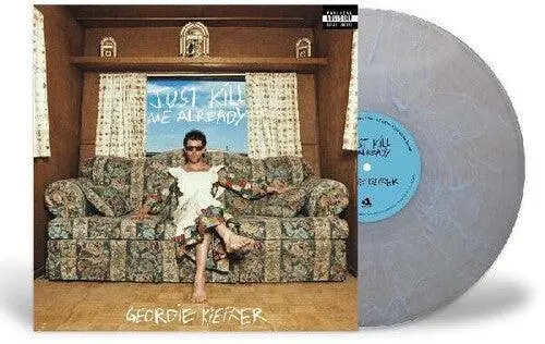 Geordie Kieffer- Just Kill Me Already 1