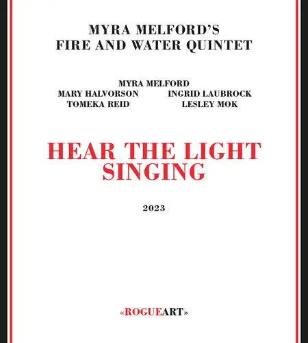 Myra Melford's Fire & Water Quintet- Hear The Light Singing (Cd) 1