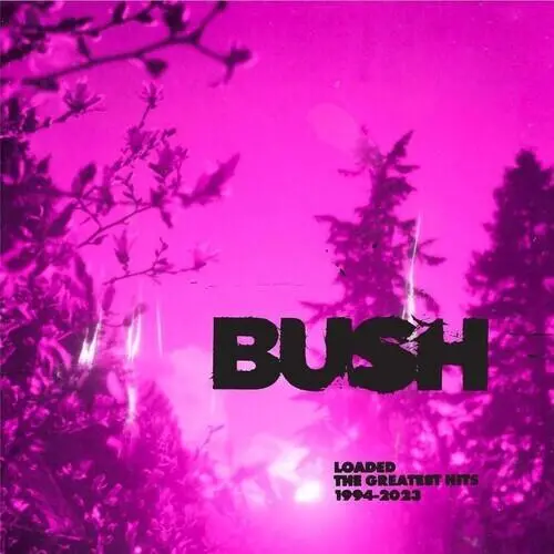 Bush- Loaded: The Greatest Hits 1994-2023 (Cd) 1