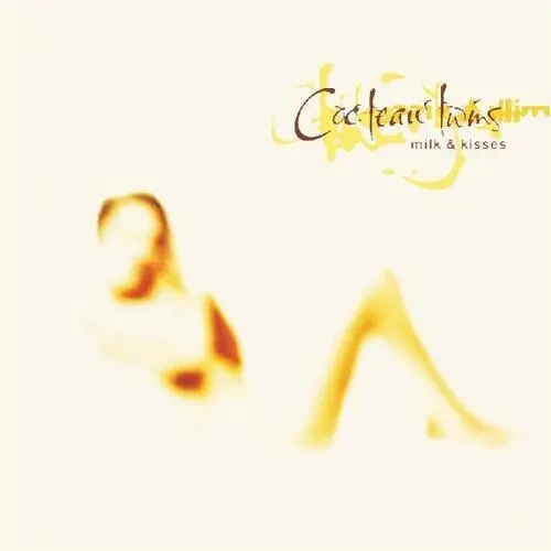 Cocteau Twins- Milk & Kisses (Cd) 1