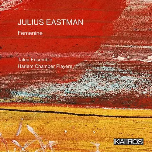 Talea Ensemble & Harlem Chamber Players- Julius Eastman: Femenine (Cd) 1