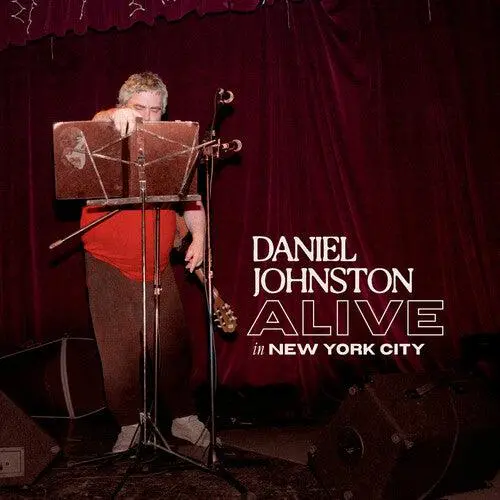Daniel Johnston- Alive In New York City - White 1