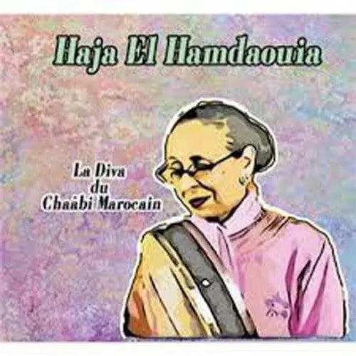 Haja El Hamdaouia- La Diva Du Chaabi Marocain (Cd) 1