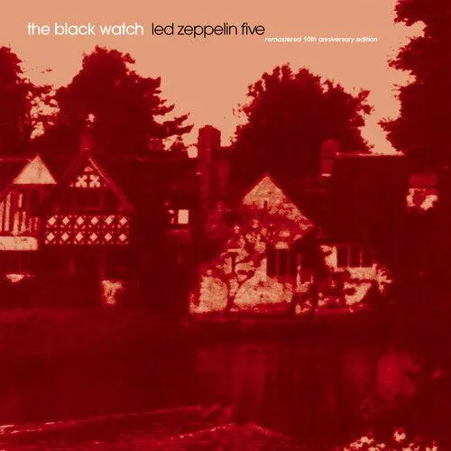 The Black Watch- Led Zeppelin Five - Remastered 10Th Anniversary Edition (Cd) 1