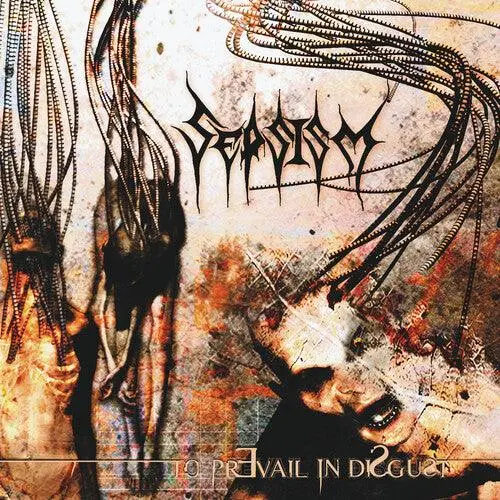 Sepsism- To Prevail In Disgust (Cd) 1