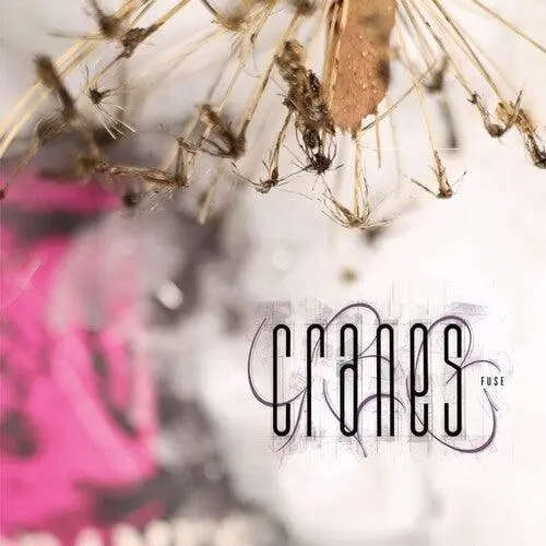 Cranes- Fuse (Cd) 1