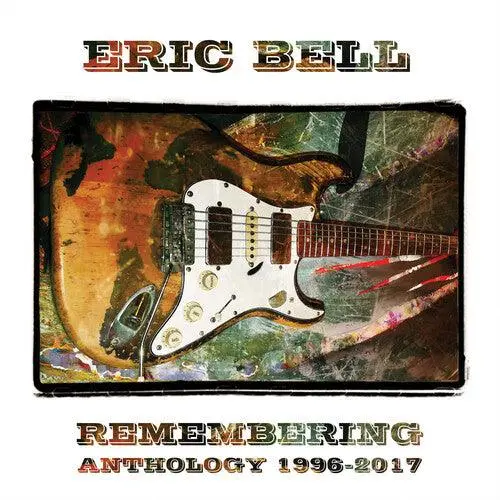 Eric Bell- Remembering: Anthology 1996-2017 (Cd) 1