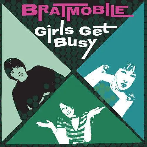 Bratmobile- Girls Get Busy (Cd) 1