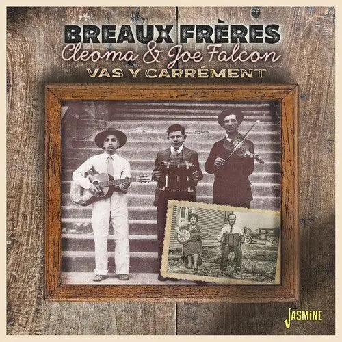 Breaux Freres- Cleoma & Joe Falcon - Vas Y Carrement (Cd) 1