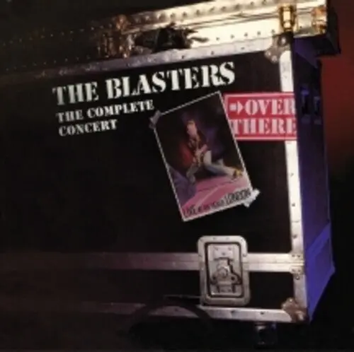 The Blasters- Over There: Live At The Venue, London, 1982 The Complete Concert -Bf24 1