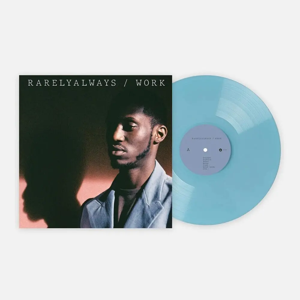 Rarelyalways- Work - Opaque Blue Colored Vinyl 1