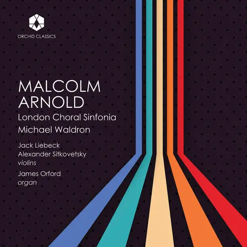 London Choral Sinfonia- The Music Of Malcolm Arnold (Cd) 1