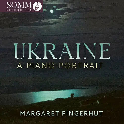 Margaret Fingerhut- Ukraine: A Piano Portrait (Cd) 1