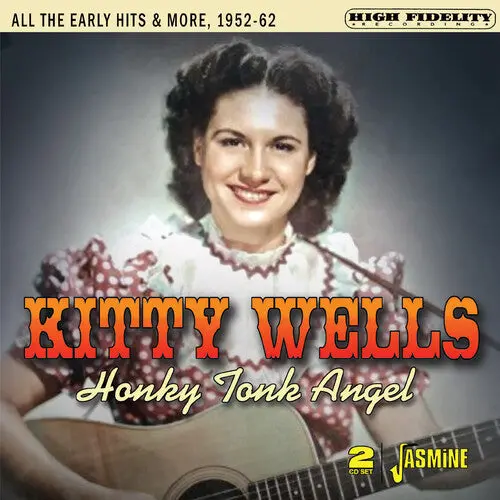 Kitty Wells- Honky Tonk Angel: All The Early Hits And More, 1952-62 (Cd) 1