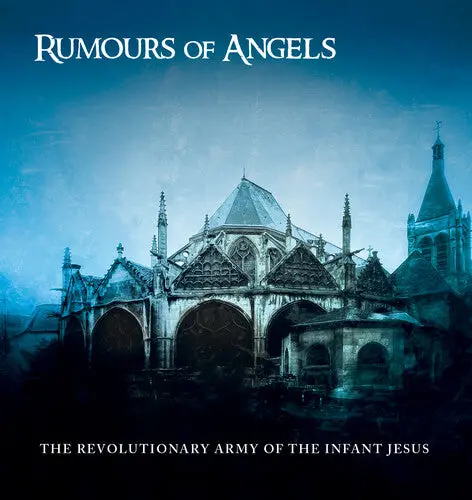 The Revolutionary Army Of The Infant Jesus- Rumours Of Angels (Cd) 1