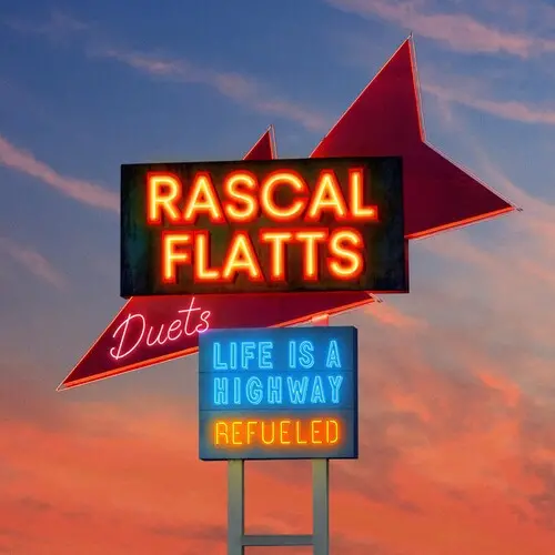 Rascal Flatts- Life Is A Highway: Refueled Duets (Cd) 1