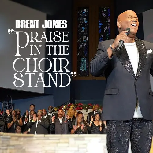 Brent Jones- Praise In The Choir Stand (Cd) 1