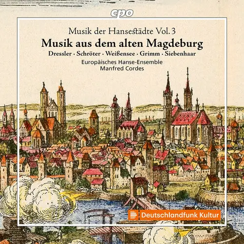 Europaisches Hanse-Ensemble- Musik Der Hansestadte, Vol. 3 - Musik Aus Dem Alten Magdeburg (Cd) 1