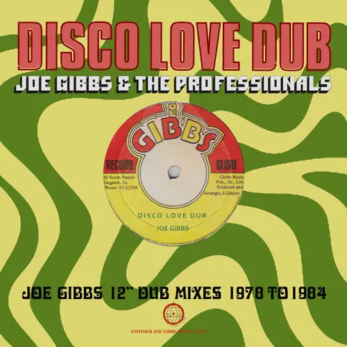 Joe Gibbs & The Professionals- Disco Love Dub: Joe Gibbs 12 Dub Mixes 1978-1984 (Cd) 1