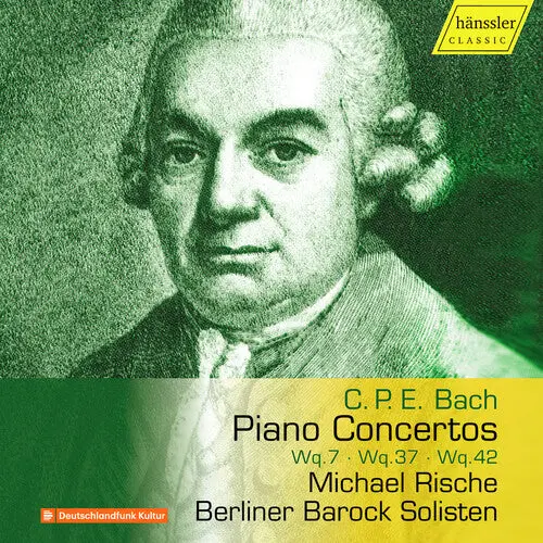 Michael Rische- C.P.E. Bach: Piano Concertos, Wq. 7, Wq. 37 & Wq. 42 (Cd) 1