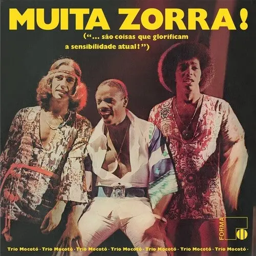 Trio Mocoto- Muita Zorra! 1