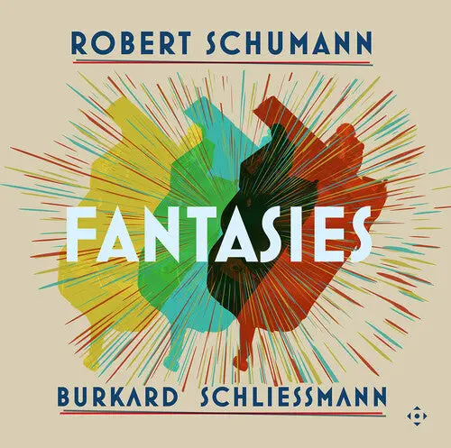 Burkard Schliessmann- Robert Schumann: Fantasies 1