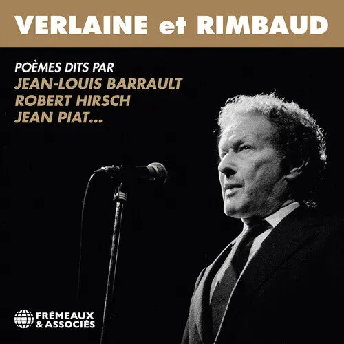 Verlaine Et Rimbaud - Poemes Dits Par Jean-Louis- Verlaine Et Rimbaud - Poemes Dits Par Jean-Louis Barrault, Robert Hirsch, Jean Piat… (Cd) 1