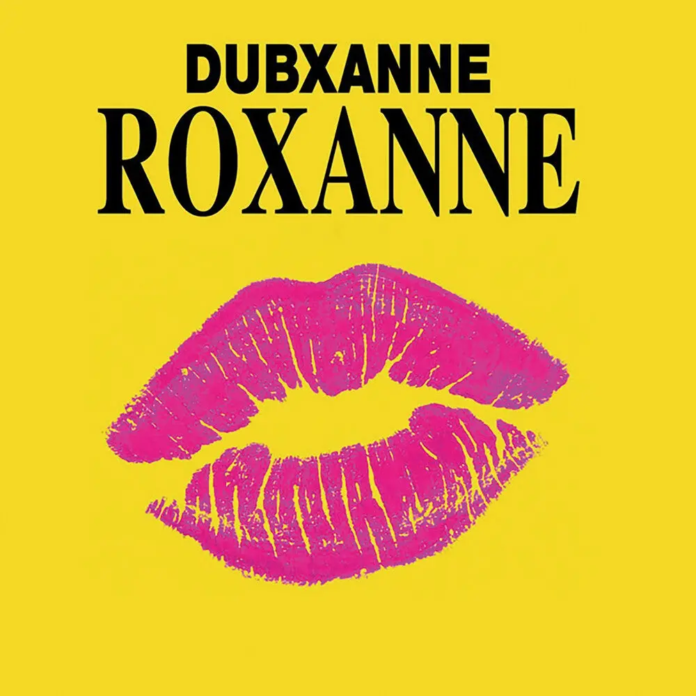 Dubxanne- Roxanne Ft. Joe Peng (Rsd Vocal) / Roxanne 1