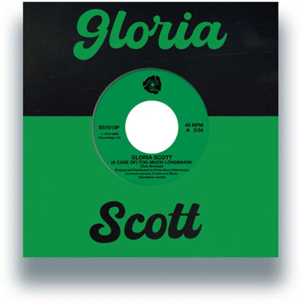 Gloria Scott- Case Of Too Much Lovemakin' / What Am I Gonna Do 1