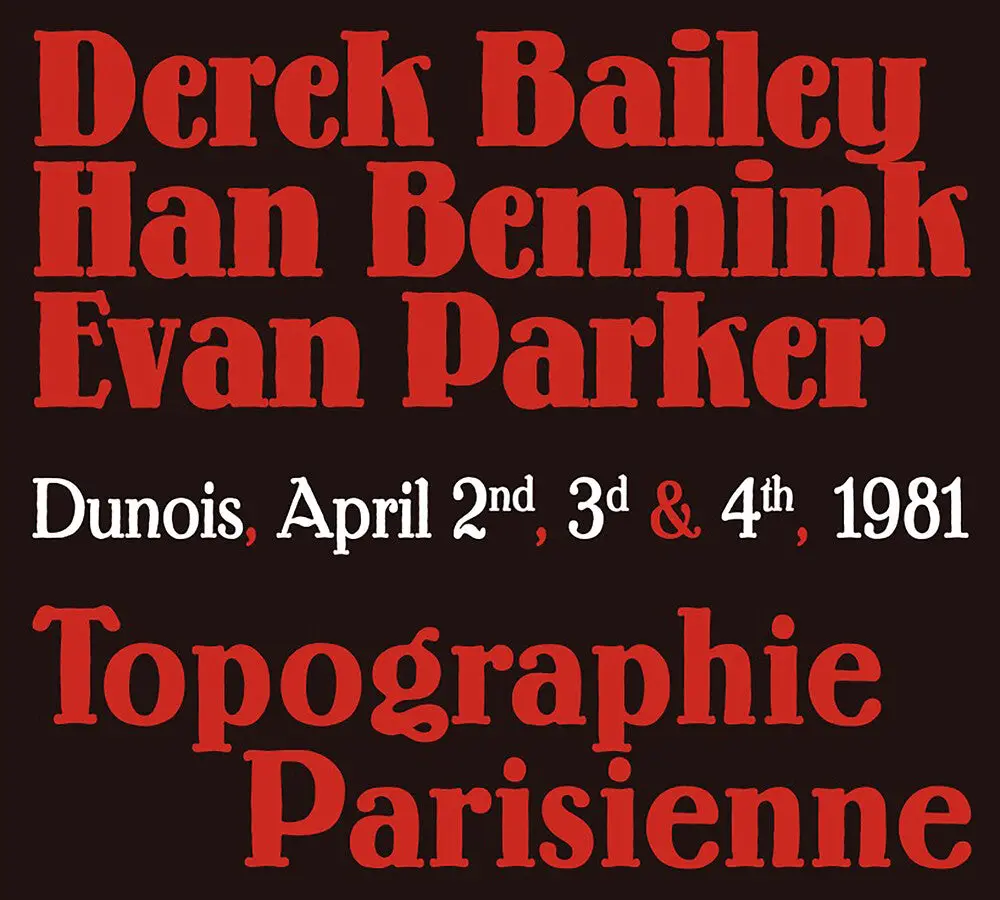 Derek Bailey / Bennink,Han / Parker,Evan- Topographie Parisienne (Cd) 1
