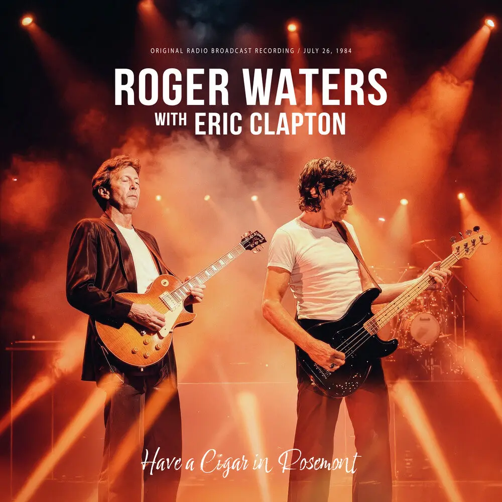 Roger Waters/Eric Clapton- Have A Cigar In Rosemont (Orange Vinyl) 1