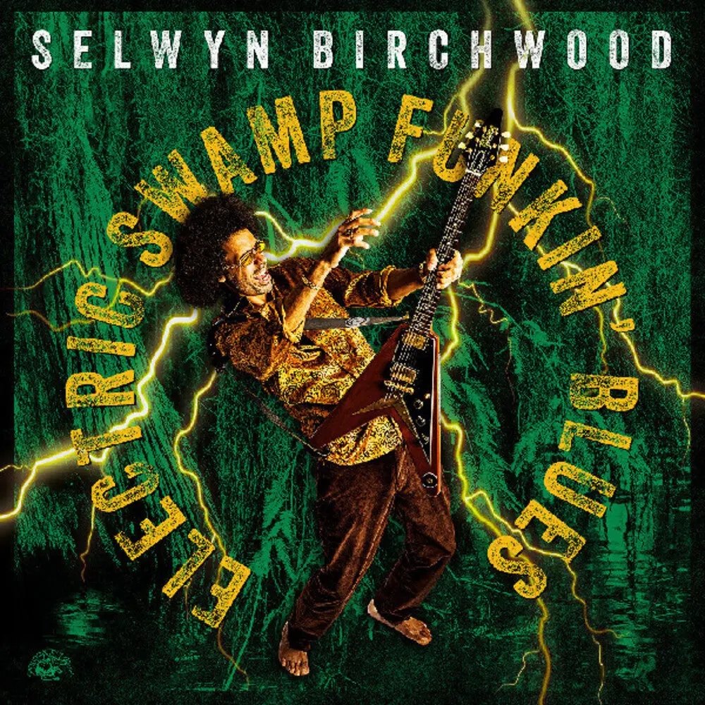 Selwyn Birchwood- Electric Swamp Funkin' Blues (Cd) 1