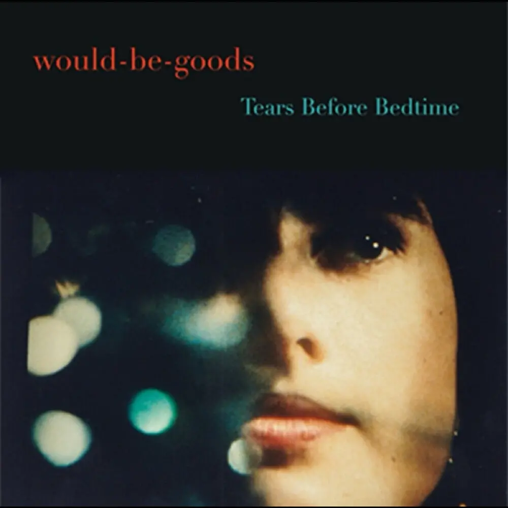 Would-Be-Goods- Tears Before Bedtime (Cd) 1